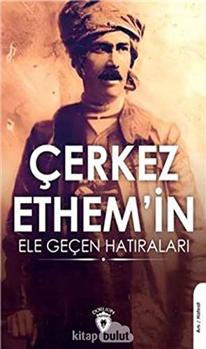 Çerkez Ethem'in Ele Geçen Hatıraları von Dorlion Yayınları