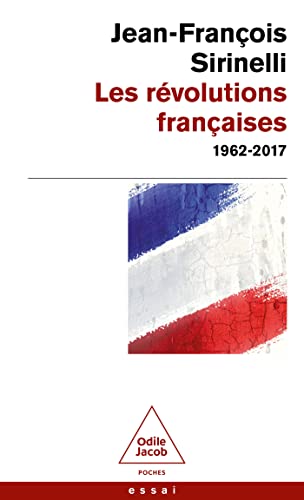 Les Révolutions françaises: 1962-2017