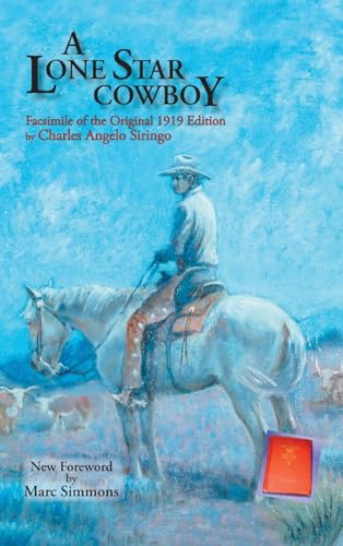 A Lone Star Cowboy: Facsimile of the original 1919 edition von Sunstone Press