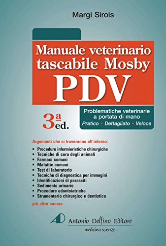 Manuale tascabile veterinario Mosby PDV. Problematiche veterinarie a portata di mano. Ediz. a spirale von Antonio Delfino Editore