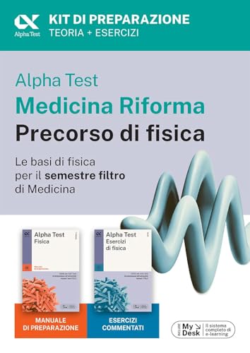 Alpha Test Medicina Riforma Precorso di Fisica. Edizione 2025. Per esami di ammissione universitaria e primo semestre di Medicina. Con piattaforma di ... per accesso online (TestUniversitari) von Alpha Test