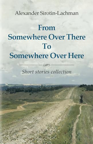 From Somewhere Over There To Somewhere Over Here von M-Graphics Publishing