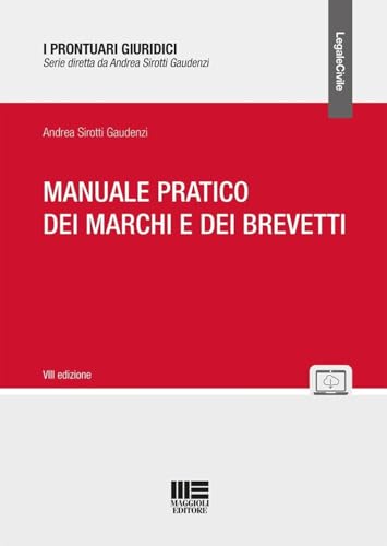 Manuale pratico dei marchi e dei brevetti. Con materiali online (I prontuari giuridici) von Maggioli Editore
