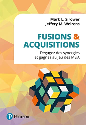 Fusions & acquisitions: Dégagez des synergies et gagnez au jeu des M&A von PEARSON