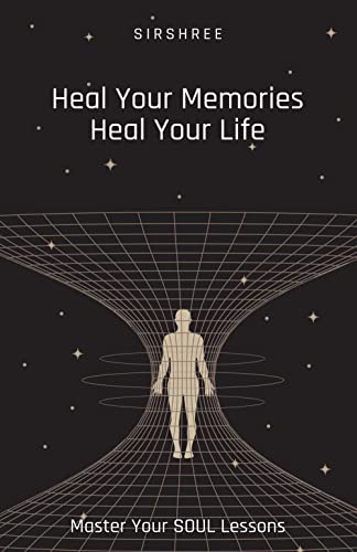 Heal Your Memories, Heal Your Life - Master Your Soul Lessons von WOW Publishings (P) Ltd
