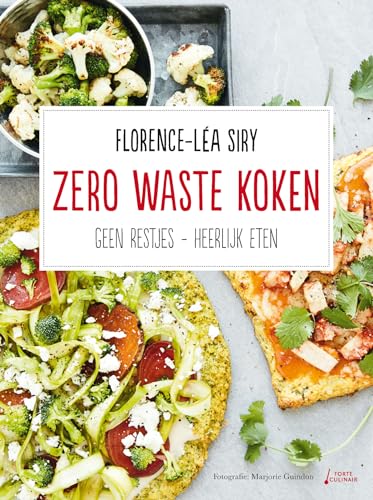 Zero waste koken: geen restjes - heerlijk eten von Forte