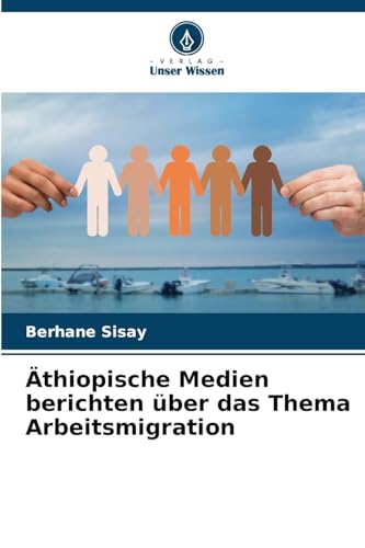 Äthiopische Medien berichten über das Thema Arbeitsmigration: DE von Verlag Unser Wissen