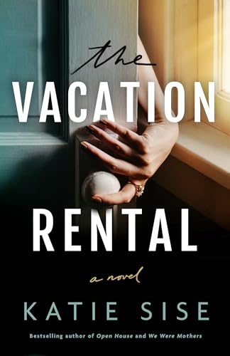 The Vacation Rental: A Novel von Little A
