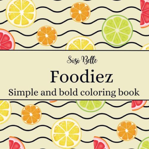 Foodiez coloring book: Simple and relaxing coloring book von Bookmundo