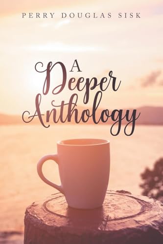 A Deeper Anthology von Primix Publishing