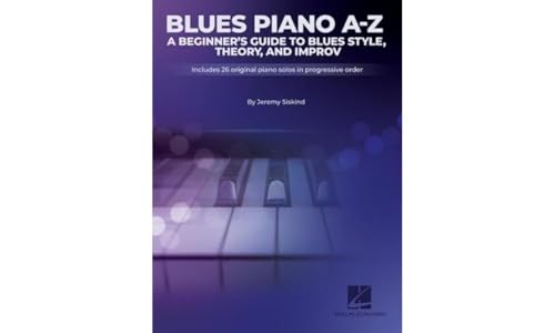 Blues A-Z: A Beginner's Guide to Blues Style, Theory, and Improv