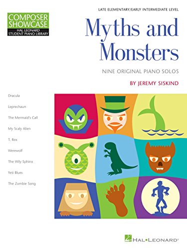 Myths and Monsters: Hal Leonard Student Piano Library Composer Showcase Series Late Elementary/Early Intermediate Level von Hal Leonard Publishing Corporation
