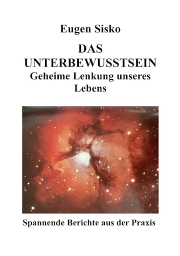 Das Unterbewusstsein: Geheime Lenkung unseres Lebens (Lebensmanagement-Geheimnisse) von epubli
