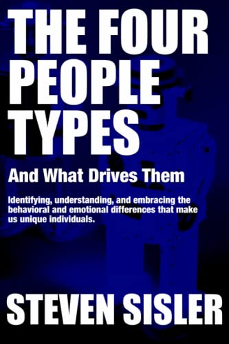 The Four People Types: And what drives them von CreateSpace Independent Publishing Platform