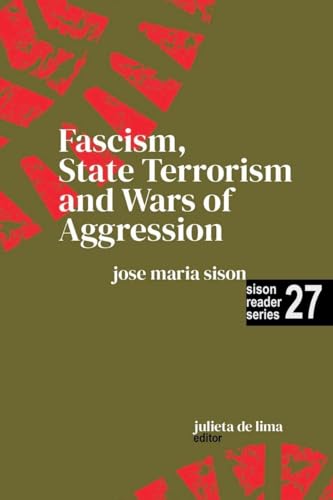 Fascism, State Terrorism and Wars of Aggression (Sison Reader, Band 27) von Intl Network of Philippine Studies