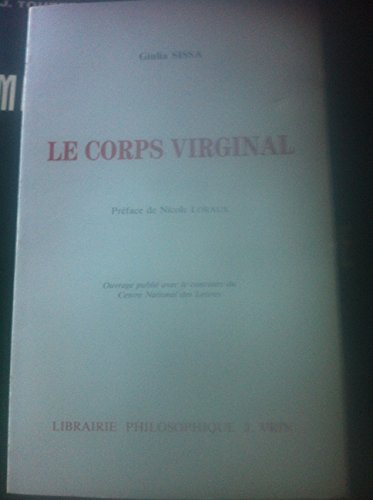 Le Corps Virginal: La Virginite Feminine En Grece Ancienne (Etudes De Psychologie Et De Philosophie, Band 22)