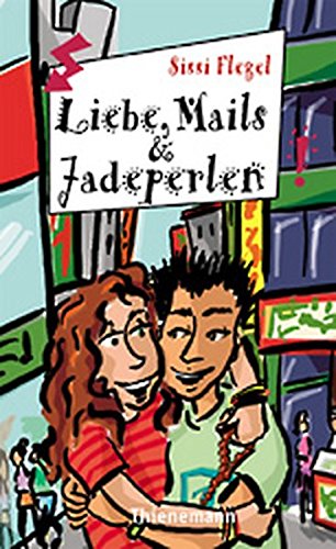 Liebe, Mails und Jadeperlen, aus der Reihe Freche Mädchen - freche Bücher von Thienemann Verlag