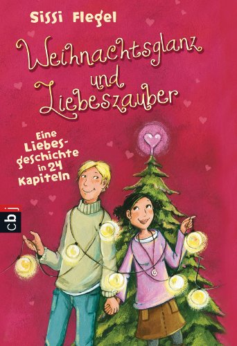 Weihnachtsglanz und Liebeszauber: Eine Liebesgeschichte in 24 Kapiteln von cbj