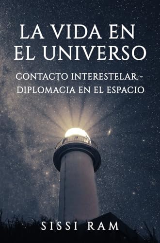 LA VIDA EN EL UNIVERSO: CONTACTO INTERSTELAR - DIPLOMACIA EN EL ESPACIO von Bookmundo
