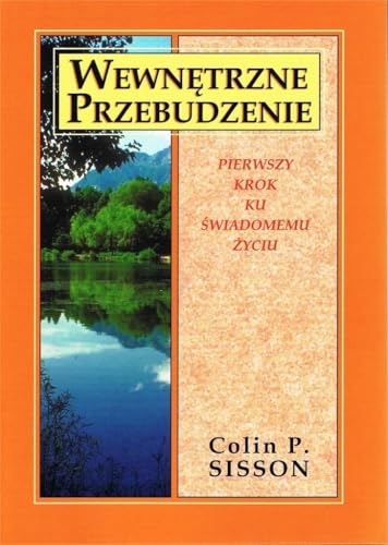 Wewnętrzne przebudzenie: Pierwszy krok ku świadomemu życiu Wewnętrzne przebudzenie: Pierwszy krok ku świadomemu życiu