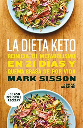 La dieta Keto: Reinicia tu metabolismo en 21 días y quema grasa de forma definitiva (Alimentación saludable) von Grijalbo