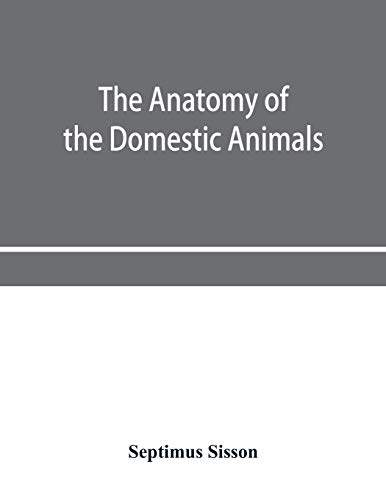 The anatomy of the domestic animals von Alpha Edition