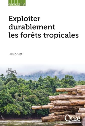 Exploiter durablement les forêts tropicales Exploiter durablement les forêts tropicales von QUAE