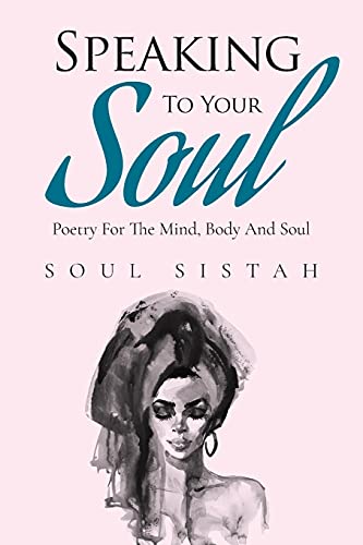 Speaking To Your Soul: Poetry for the mind, body and soul. von ARPress