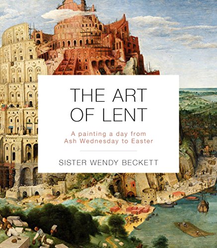 The Art of Lent: A Painting a Day from Ash Wednesday to Easter von Society for Promoting Christian Knowledge