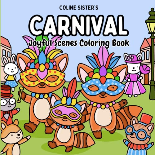 Carnival: Joyful and Festive Coloring Book, with Simple Drawings of Cute Animals in Costumes, Parades, Dances, and Carnival Treats. Perfect for ... A Moment of Creativity and Fun for All Ages Carnival: Joyful and Festive Coloring Book, with Simple Drawings of Cute Animals in Costumes, Parades, Dances, and Carnival Treats. Perfect for ... A Moment of Creativity and Fun for All Ages von Independently published