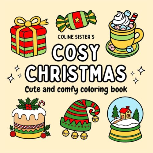 Cosy Christmas: Coloring Book for Adults and Kids, Bold and Easy, simple and Big Christmas Designs for Relaxation Featuring with Christmas trees, ... Scenes, Patterns, Cute Things and Many More Cosy Christmas: Coloring Book for Adults and Kids, Bold and Easy, simple and Big Christmas Designs for Relaxation Featuring with Christmas trees, ... Scenes, Patterns, Cute Things and Many More von Independently published