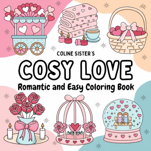 Cosy Love: Heartwarming Coloring Book Filled with Cute, Bold and Simple Designs – Perfect for Relaxation and Creativity, Suitable for Kids, Teens, and Adults Cosy Love: Heartwarming Coloring Book Filled with Cute, Bold and Simple Designs – Perfect for Relaxation and Creativity, Suitable for Kids, Teens, and Adults von Independently published