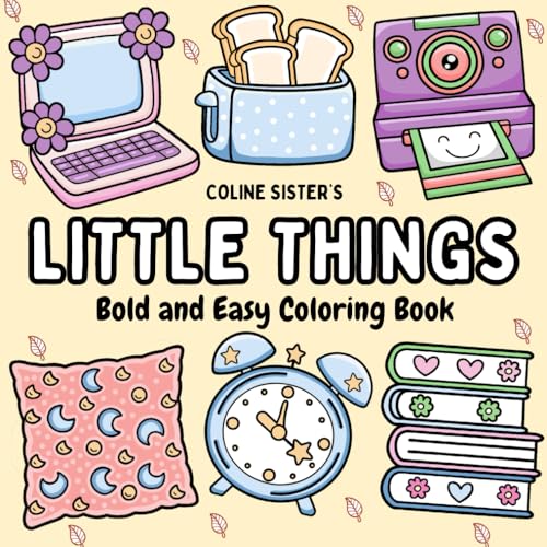 Little Things: A Bold and Easy Coloring Book of Simple and Cute Everyday Objects and Scenes – Perfect for Relaxation and Creativity, for Kids, Teens, and Adults Alike. Little Things: A Bold and Easy Coloring Book of Simple and Cute Everyday Objects and Scenes – Perfect for Relaxation and Creativity, for Kids, Teens, and Adults Alike. von Independently published