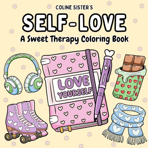 Self-Love: Heartwarming Self-Love Coloring Book Featuring Motivational Quotes, Calming Patterns, and Everyday Objects – Perfect for Relaxation, ... Positivity for Kids, Teens, and Adults Self-Love: Heartwarming Self-Love Coloring Book Featuring Motivational Quotes, Calming Patterns, and Everyday Objects – Perfect for Relaxation, ... Positivity for Kids, Teens, and Adults von Independently published