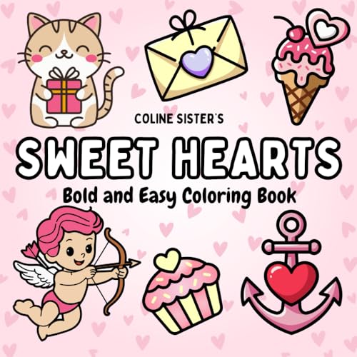 Sweet Hearts: Coloring Book of Simple and Cute Designs - Themed Designs Featuring Hearts, Candies, Balloons, Flowers, and More – Perfect for Kids, ... Looking for Relaxation and Creative Fun Sweet Hearts: Coloring Book of Simple and Cute Designs - Themed Designs Featuring Hearts, Candies, Balloons, Flowers, and More – Perfect for Kids, ... Looking for Relaxation and Creative Fun von Independently published