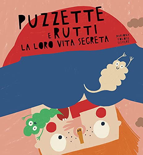 Puzzette e rutti. La loro vita segreta. Ediz. a colori (Libri illustrati)