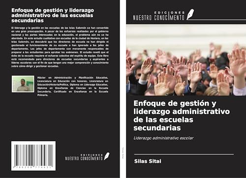 Enfoque de gestión y liderazgo administrativo de las escuelas secundarias: Liderazgo administrativo escolar von Ediciones Nuestro Conocimiento