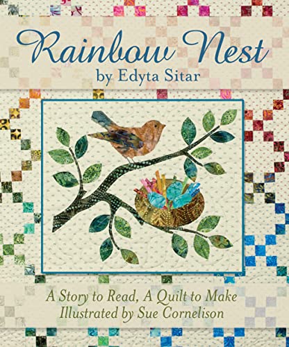 Rainbow Nest: A Story to Read, A Quilt to Make