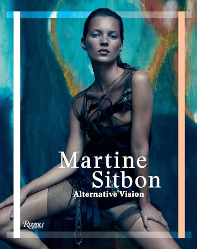 Martine Sitbon: Alternative Vision von Rizzoli Universe Promotional Books