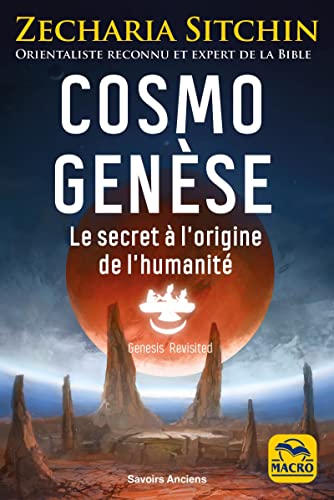 Cosmo Génèse: Le secret à l'origine de l'humanité von MACRO EDITIONS