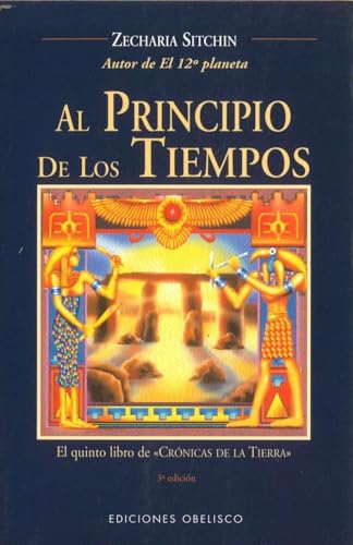 EC 05 - Al Principio de Los Tiempos: el quinto libro de crónicas de la tierra (MENSAJEROS DEL UNIVERSO) von Obelisco