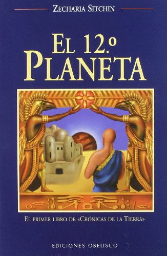 El duodécimo planeta (MENSAJEROS DEL UNIVERSO) von EDICIONES OBELISCO S.L.
