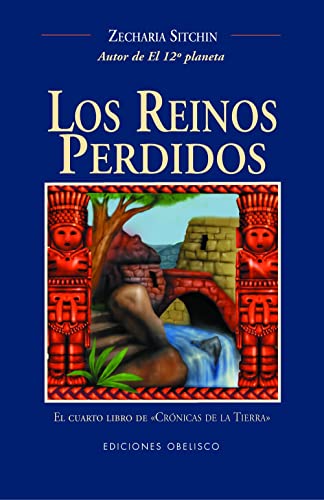 Los reinos perdidos : el cuarto libro de "Crónicas de la tierra" (MENSAJEROS DEL UNIVERSO, Band 4) von Obelisco