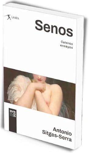 Senos: Catorce ensayos (Lanza, Band 2) von Byron Books