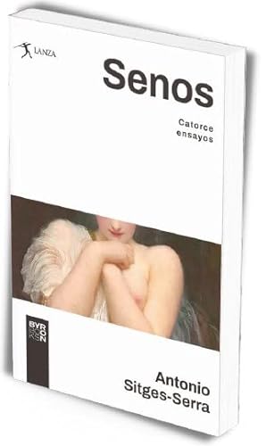 Senos: Catorce ensayos (Lanza, Band 2) von Byron Books