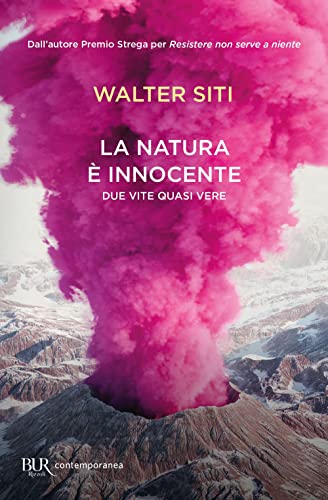 La natura è innocente. Due vite quasi vere (BUR Contemporanea) von Rizzoli