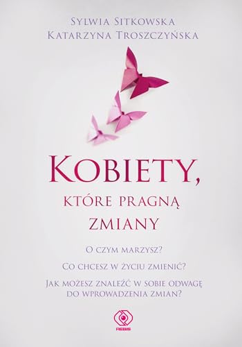Kobiety, które pragną zmiany (Poradniki psychologiczne) von Rebis