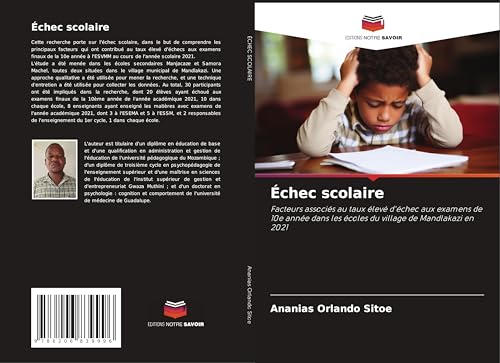 Échec scolaire: Facteurs associés au taux élevé d'échec aux examens de 10e année dans les écoles du village de Mandlakazi en 2021 von Editions Notre Savoir