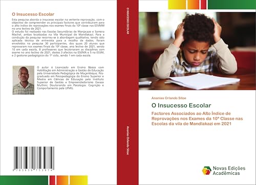 O Insucesso Escolar: Factores Associados ao Alto Índice de Reprovações nos Exames da 10ª Classe nas Escolas da vila de Mandlakazi em 2021 von VDM Verlag