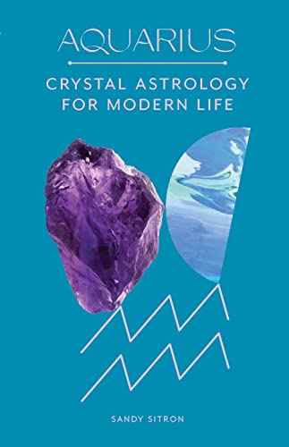 Aquarius: Crystal Astrology for Modern Life von Laurence King Publishing